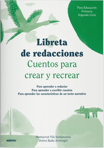 Libreta de Redacciones Ciclo Medio Primaria ADDITIO (CASTELLANO)